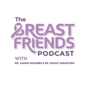The Breast Friends Podcast