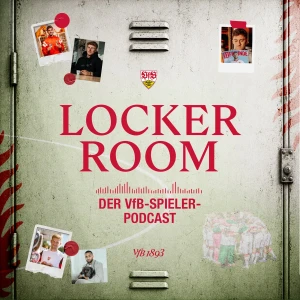 LOCKER ROOM - Der VfB-Spieler-Podcast