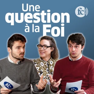 Une question à la foi