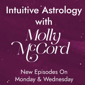 Intuitive Astrology with Molly McCord
