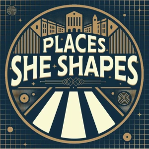 Places She Shapes