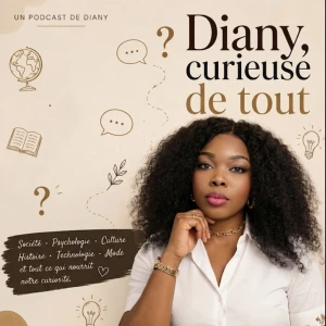 Diany, curieuse de tout !