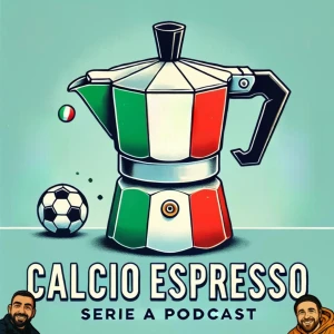 Calcio Espresso - der Serie A Podcast