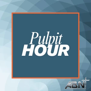 Pulpit Hour