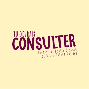 Tu devrais consulter