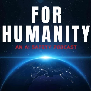 For Humanity: An AI Risk Podcast