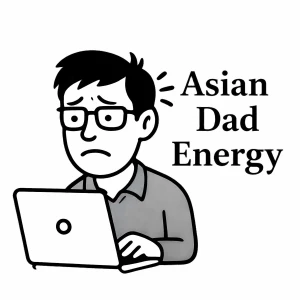 AsianDadEnergy's Podcast