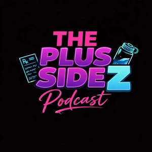 The Plus SideZ: A GLP-1 Guide to Metabolic Health