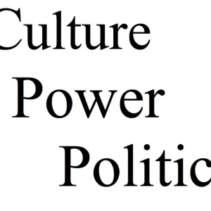 Culture, Power, Politics » Podcast