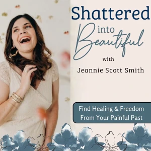 Shattered into Beautiful: Heal From A Painful Past, Trauma, Loss, And Depression. Find Freedom, Hope, Mental Health, And Purp