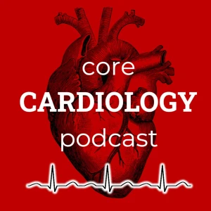 Core Cardiology Podcast