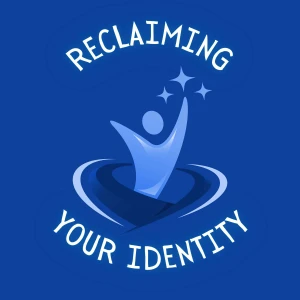 Reclaiming Your Identity-Faith-Based Healing for Spouses and Partners of Addicts