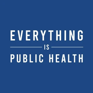 Everything is Public Health