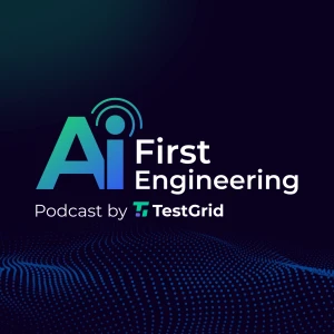 AI-First Engineering Podcast