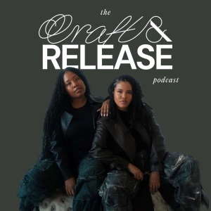 The Craft & Release Podcast