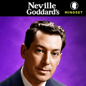 Neville Goddard Mindset