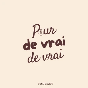POUR DE VRAI DE VRAI