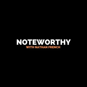 Noteworthy with Nathan French