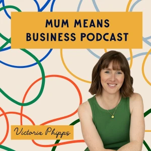 Mum Means Business