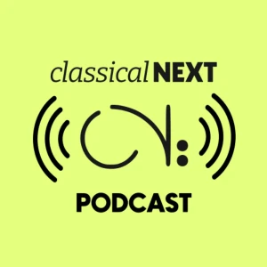 The Classical:NEXT Podcast
