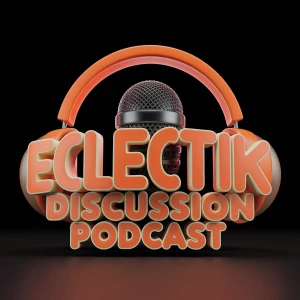 eclectik Discussion Podcast