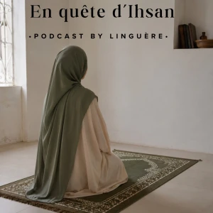 En quête d’Ihsan