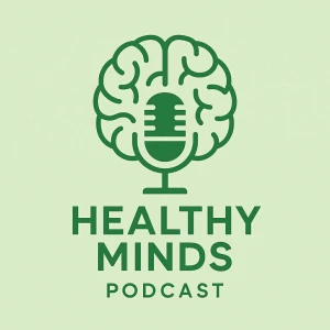Healthy Minds Podcast