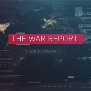 The War Report - His Glory