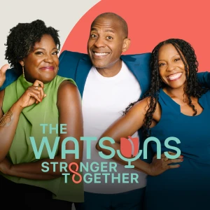 The Watsons: Stronger Together