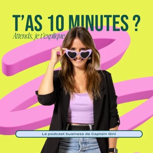 T'as 10 minutes ?