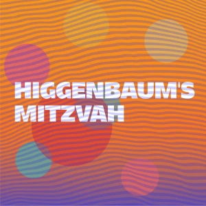 Higgenbaum's Mitzvah