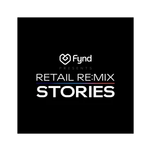 Retail ReMix Stories
