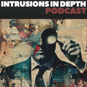 IntrusionsInDepth Podcast