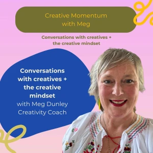 Creative Momentum with Meg