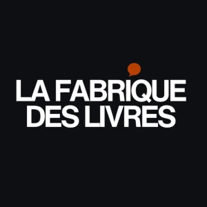 La Fabrique des Livres