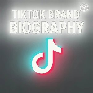 TikTok - Brand Biography