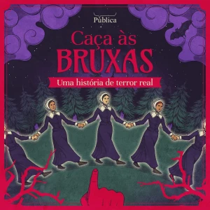 Caça às bruxas: uma história de terror real