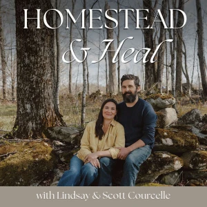 Homestead And Heal Podcast