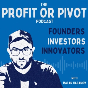 The Profit or Pivot Podcast