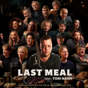 LAST MEAL with Tom Nash