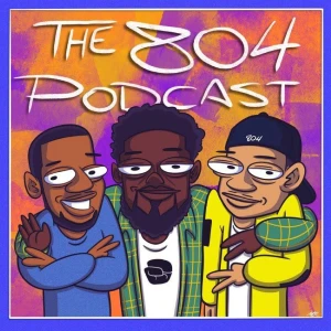 The 804 Podcast