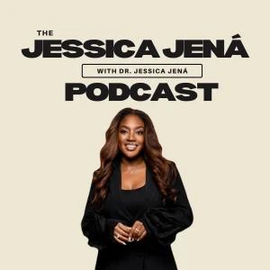 The Jessica Jená Podcast