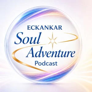 Eckankar Soul Adventure Podcast
