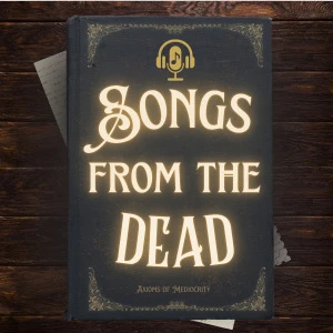 Songs from the Dead: 10-Minute Histories of Legendary Songs
