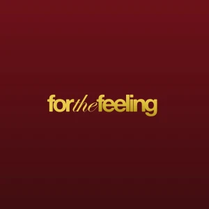 ForTheFeeling