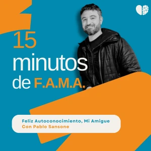 15 minutos de F.A.M.A. | Psicología