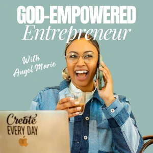 God-Empowered Entrepreneur | Online Business, Christian Entrepreneur, Build Confidence, Marketing, Jesus, Overcome Fear, Fait