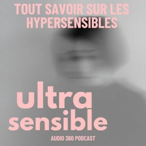 Ultra Sensible, tout savoir sur les hypersensibles