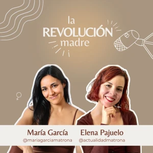 La Revolución Madre-Maternidad y crianza real
