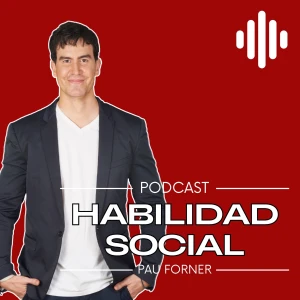 Habilidad Social con Pau Forner